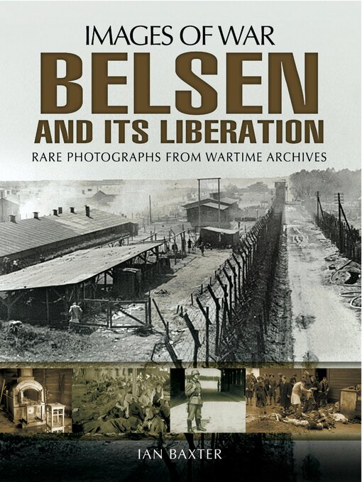 Title details for Belsen and Its Liberation by Ian Baxter - Available